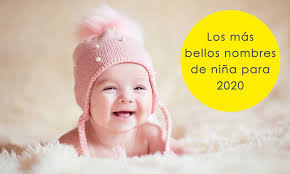 Los Nombres Mas Bellos Para Ninas En 2020 Tendencias De Nombres Para Tu Hija