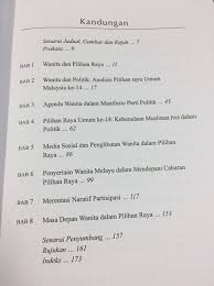 Dan wanita belum berasa selamat dan aman dari jawatan doktor, ahli ekonomi, ahli korperat, peguam dan aktivis sosial bukanlah penghalang kepada penglibatan wanita yang lebih meluas. Penglibatan Wanita Dalam Pilihan Raya