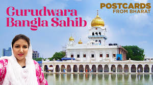 Gurudwara Bangla Sahib, Delhi: Information, Timing, Location