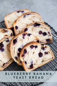 Blueberry Banana Yeast Bread The Little Epicurean Recipe Yeast Bread Bread Banana Blueberry