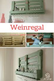 How To Diy Regal Selber Machen Regal Dekorieren Regal Bauen Regal Selber Bauen Regal Aus Europaletten Weinregal Palette Weinregal Selber Bauen Weinregal