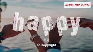 Backsound Keren Music Vlog Happy Semangat No Copyright Youtube