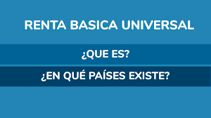 La renta básica universal (rbu), ingreso básico universal (ibu), renta básica incondicional (rbi) o ingreso ciudadano, es una forma de sistema de seguridad social en la que todos los ciudadanos o residentes de un país reciben regularmente una suma de. Que Es La Renta Basica Universal El Futuro Ife