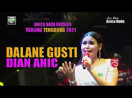 Dalane Gusti Dian Anic Lagu Tengdung Terbaru 2021 Anica Nada Version Chords Chordify