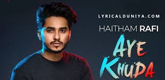 Aye Khuda Lyrics Haitham Rafi Lyricalduniya Com Aye khuda song lyrics from bollywood action thriller movie 'rocky handsome' and this song sung by rahat fateh ali khan and music composed by sunny bawra, inder bawra in the lyrics of sachin pathak, shekhar astitwa. aye khuda lyrics haitham rafi