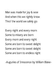 Some Are Born To Sweet Delight Some Are Born To Endless Night Auguries Of Innocence By William Blake Endless Night Night Poem Mood Quotes Blake Poetry
