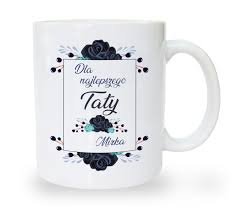 Zobacz również kubek najlepszy tata. Kubek Na Dzien Ojca Dla Najlepszego Taty Imie