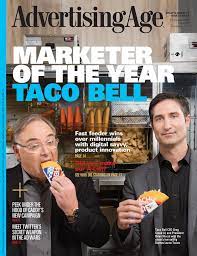 Advertising Age Magazine Cover Taco Bell Marketer Of The Year Advertising Age Advertising Magazine Advertising
