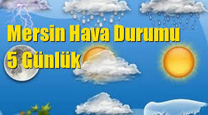 Mersin için bölgesel hava durumu. Mersin Hava Durumu 5 Gunluk Mersin Haber