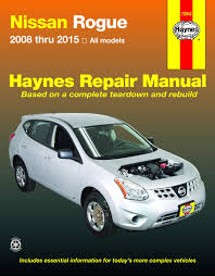 Covering specifications * maintenance * diagnostics & testing * in vehicle repairs * component removal. Nissan Rogue 2008 Thru 2015 All Model Haynes Repair Manual Editors Of Haynes Manuals 9781620921999 Amazon Com Books