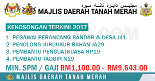 Senarai jawatan kosong di kelantan. Jawatan Kosong Terkini Di Majlis Daerah Tanah Merah Kelantan Min Spm Gaji Rm1 100 00 Rm9 643 00 Jobcari Com Jawatan Kosong Terkini