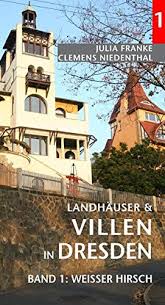 Check spelling or type a new query. Landhauser Und Villen In Dresden Band 1 Weisser Hirsch Clemens Niedenthal Julia Franke Amazon De Bucher