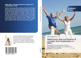 Online shopping for alpha lipoic acid from a great selection at health & household store. Alpha Lipoic Acid And Vitamin B Complex Oral Combination In Dpn 978 620 2 30533 4 6202305339 9786202305334 By Mariam Boghdadi