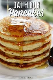 Oat Flour Pancakes Recipe Creates Healthy And Fluffy Pancakes That Are Completely Irresistible Super Easy To Make Oat Flour Pancakes Recipes No Flour Pancakes