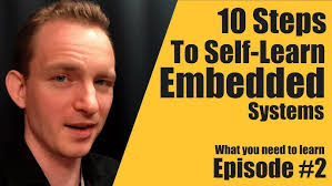 10 Steps To Self Learn Embedded Systems Episode #2