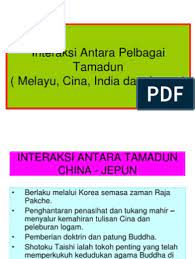 Ilmu pengetahuan pemikiran positif industri hubungan interaksi. Interaksi Antara Pelbagai Tamadun Melayu Cina India Dan Jepun P P