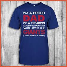 New York Giants I M A Proud Dad Of A Freaking Awesome Daughter Buy T Shirts Awesome Shirts Shirts Proud Dad Cool Shirts