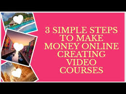 A lot of people start a blog as a creative outlet to express their views. 3 Simple Steps To Make Money Online Creating Video Courses Global Youtube