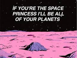 Are The Sun Cause I Just Wanna Be Close To You God That Was Awful And Didn T Make Any Sense Space Princess Words Planets