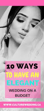 10 Ways To Have An Elegant Wedding On A Budget Yes You Can Budget Wedding Wedding Reception On A Budget Wedding Planning