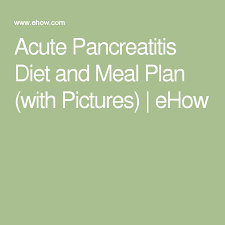 Acute Pancreatitis Diet And Meal Plan With Pictures Ehow