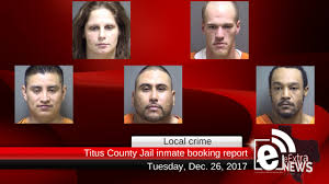 Titus County Jail Inmate Booking Reports For Tuesday Dec 26
