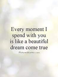 Quotes About Every Moment With You 45 Quotes