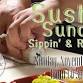 Sushi Sunday: Sippin' & Rollin'
