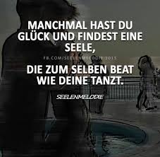 Manchmal Hast Du Gluhend Findest Eine Seele Die Zum Selben Beat Tanzt Wie Deine Spruche Zitate Spruche Zitate