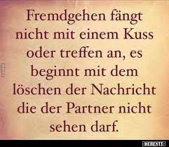 Fremdgehen fängt nicht mit einem Kuss oder treffen an, es beginnt mit dem  löschen der Nachricht die der Partner nicht sehen darf. - DEBESTE.de