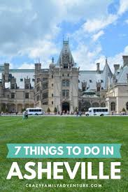 7 Amazing Things To Do In Asheville With Kids In 2020 Family Adventure Travel Family Travel Destinations Travel Bucket List Usa