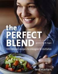 The Perfect Blend: 100 Blender Recipes... book by Tess Masters