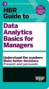Full E Book Hbr Guide To Data Analytics Basics For Managers Hbr Guide Series Review Data Analytics Harvard Business Review Writing A Cover Letter