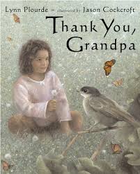 Nov 24, 2019 · 25 poems about being thankful for the people in your life we all have people in our lives we are thankful for. Thank You Grandpa By Lynn Plourde
