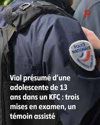 Viol présumé d'une adolescente de 13 ans dans un KFC : trois mises en  examen, un témoin assisté ➡️ https://l.lepopulaire.fr/xT