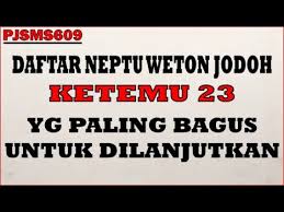 Maybe you would like to learn more about one of these? Daftar Neptu Weton Jodoh Ketemu 23 Yg Paling Bagus Utk Dilanjutkan Pjsms609 Youtube