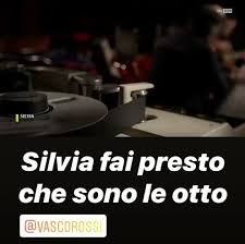 Amore, fai presto, io non resisto. Pin Su Vasco