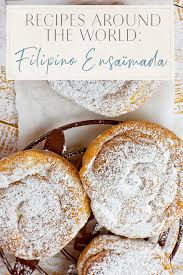 Recipes Around The World Filipino Ensaimada The Blonde Abroad Recipes Food International Recipes