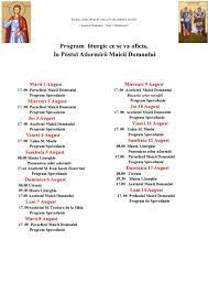Potrivit rânduielilor creștine, postul adormirii maicii domnului începe anual pe data de 1 august și se termină pe 15 august. Program Liturgic Ce Se Va Oficia In Postul Adormirii Maicii Domnului Parohia Sfantul Iulian Din Tars