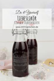 Rezept Liebeslikor Zum Valentinstag Schnell Und Einfach Selber Machen Selber Machen Likor Selber Machen Schnaps Selber Machen