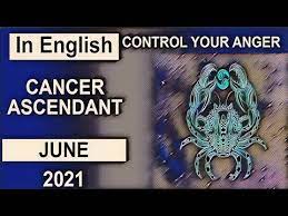 Though your health looks good, a strong solar eclipse on the 10th occurs in your sign and impacts… In English Cancer Ascendant June 2021 Monthly Horoscope Prediction Youtube