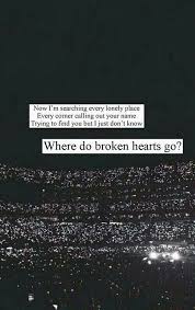 Where Do Broken Hearts Go One Direction I Hated This Song And Now I M Obsessed With It One Direction Quotes One Direction Lyrics Direction Quotes
