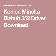 Find everything from driver to manuals of all of our bizhub or accurio products. Konica Minolta Bizhub 552 Driver Download Konica Minolta Drivers Printer Driver