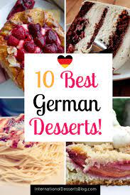 10 Must Try German Desserts Sweet Treats German Desserts International Desserts German Baking