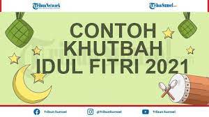Maybe you would like to learn more about one of these? Kumpulan Contoh Khutbah Idul Fitri 1442 H 2021 Terbaru Download Link Pdf Di Sini Tribun Sumsel