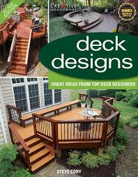 These deck plans (plan) are not considered valid unless approved by your local building inspector or structural engineer. Deck Designs 3rd Edition Great Design Ideas From Top Deck Designers Creative Homeowner Home Improvement Cory Steve Home Improvement Decks 0078585114337 Amazon Com Books
