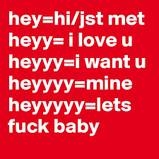 Oh and sorry for my bad grammar, again english isn't my first language. Hey Hi Jst Met Heyy I Love U Heyyy I Want U Heyyyy Mine Heyyyyy Let S Fuck Baby Post By Always Nehe On Boldomatic