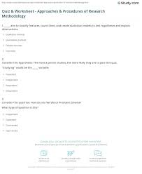 Quiz Worksheet Approaches Procedures Of Research Methodology Study Com