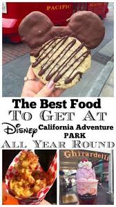 Best Food At Disney California Adventure Available All Year Round Best Disneyland Food Disneyland California Disney California