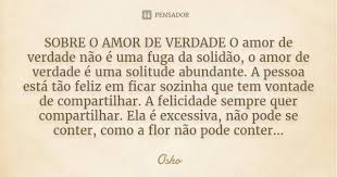 Pensador Sobre O Amor De Verdade O Amor De Verdade Nao E فيسبوك
